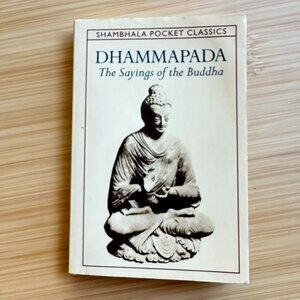 Dhammapada: The Sayings of the Buddha by Thomas Byrom